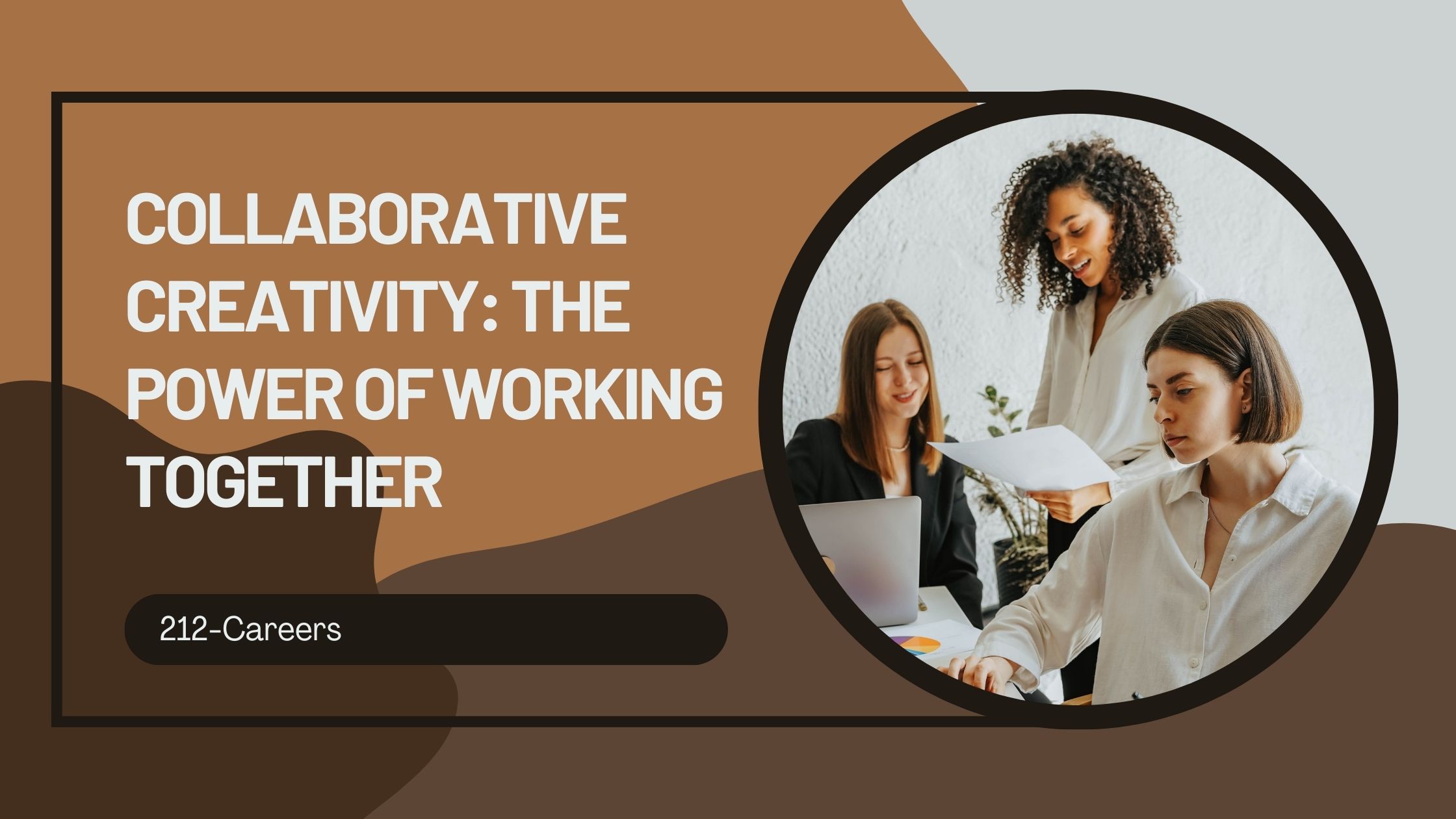 Collaborative Creativity:  The Power of Working Together