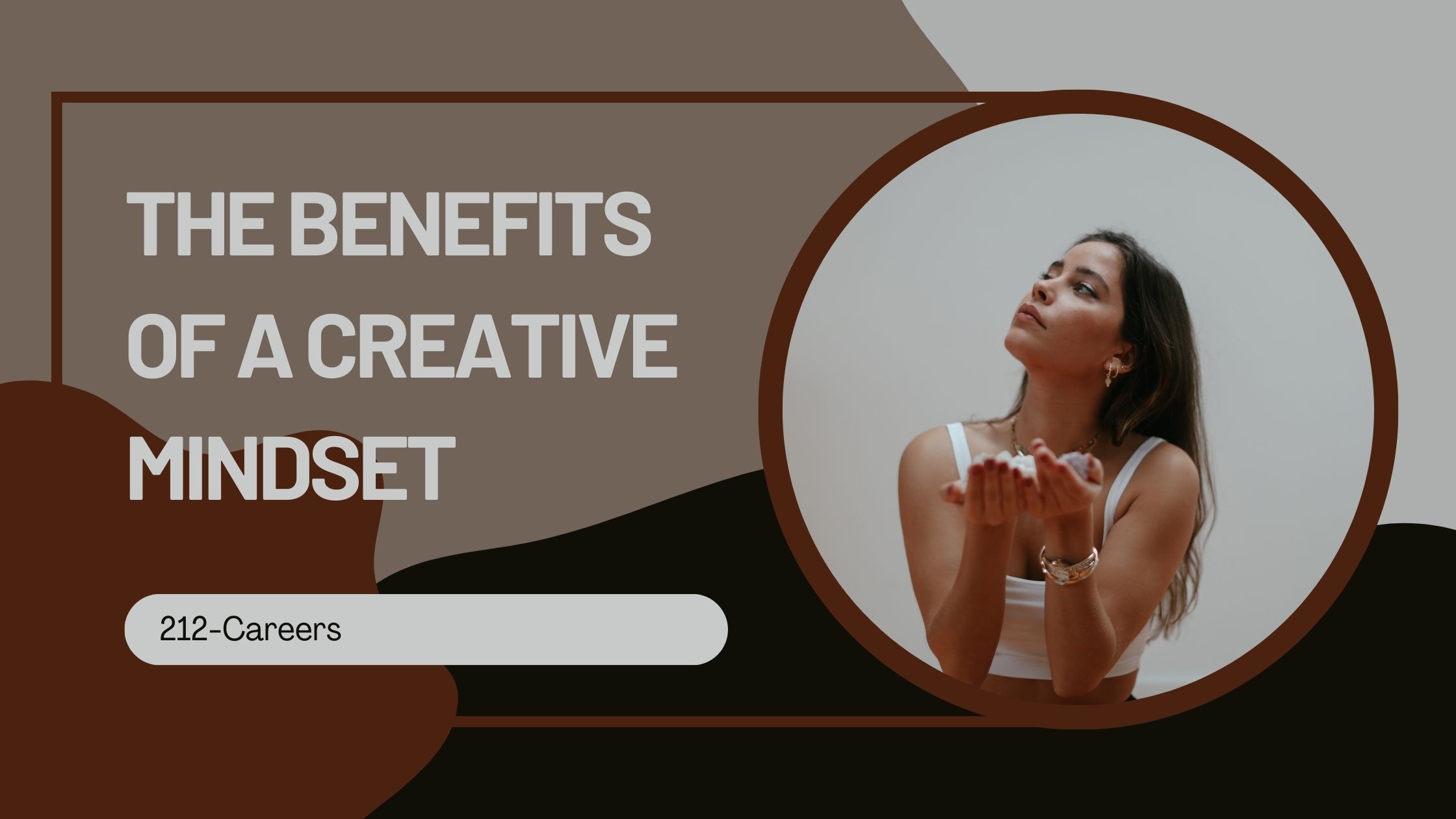 The Benefits of a Creative Mindset