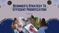 Beginner's Strategy to Efficient Prioritization