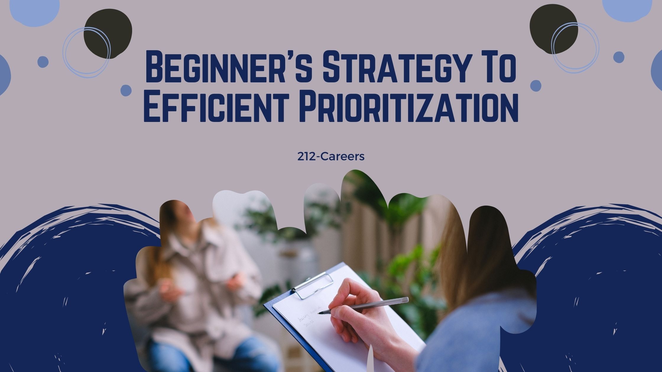 Beginner’s Strategy to Efficient Prioritization